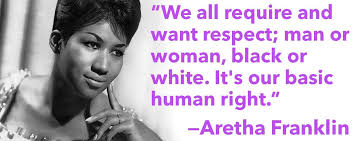 Franklin looks back with pride on the legacy of her music. A Little Respect Please Incivility In The Workplace Is Costly