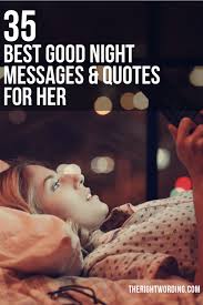 I wish i could just hold you in my arms right now and doze off into the night, but i'll make do with this message. 35 Best Good Night Text Messages And Quotes For Her To Make Her Smile