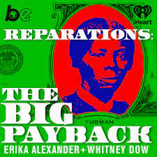 Reparations: The Big Payback | iHeart