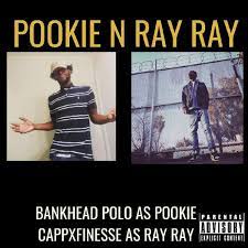 Pookie and Ray Ray by Bankhead Polo & CappxFinesse on Apple Music