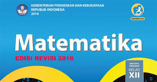 Materi Matematika Kelas 12 Sma Smk Kurikulum 2013 Revisi 2018 Guru Madrasah