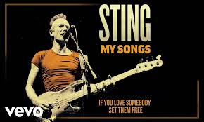 Stings If You Love Somebody Set Them Free 2019 Is Dance