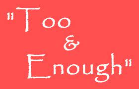 Nah itu dia contoh kalimat enough + noun dalam bahasa inggris yang baru saja kita bahas. Too Dan Enough Fungsi Perbedaan Contoh Kalimat Dan Soal Latihan Dimensi Bahasa Inggris