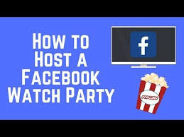 How To Host A Watch Party On Facebook New Feature 2018 Youtube Watch Party Facebook Features New Things To Learn