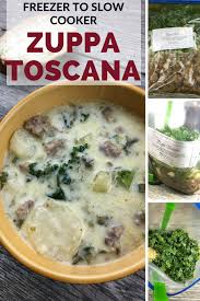 Freezer To Slow Cooker Zuppa Toscana Soup Zuppa Toscana Soup Toscana Soup Recipes