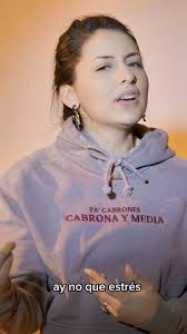 pa cabrones, cabrona y media 💅