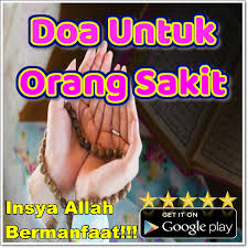 Memberikan pengobatan secara medis tentu akan menjadi pilihan utama demi kesembuhan si buah hati. Doa Untuk Orang Sakit Apps Bei Google Play