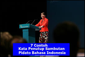 30 contoh kalimat pembukaan pidato dan penutupan arab. 7 Contoh Kata Penutup Sambutan Pidato Bahasa Indonesia Muda Mudi Condrowangsan