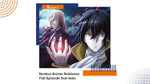 Nonton Anime Noblesse Full Episode Sub Indo Page 3 Of 4 Rentetan