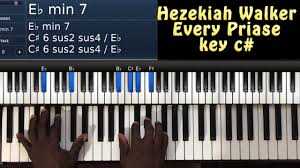 Hezekiah Walker Every Praise Piano Chords For Beginners