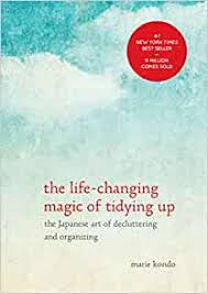 To make a place or a collection of things tidy: Amazon Com The Life Changing Magic Of Tidying Up The Japanese Art Of Decluttering And Organizing 0710308291511 Marie KondÅ Books