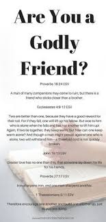 Are You A Godly Friend What Is A Godly Friend According To The Bible Christian Friendship Friendship Quotes Christian Friends