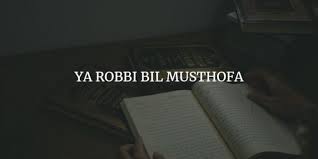 Lirik Ya Robbi Bil Musthofa Teks Arab Latin Dan Artinya Lengkap