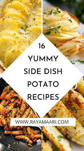 16 Yummy Potato Recipes Perfect As Side Dishes Potato Side Dishes Potato Recipes Side Dishes Tasty Potato Recipes