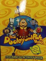The dooley and pals show, sometimes shortened to just dooley and pals, is an american children's television series. The Dooley And Pals Show Coloring Activity Book 112 Pgs Toys Games On Popscreen