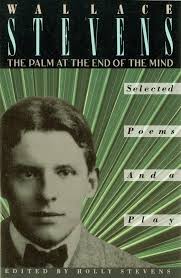 The Palm at the End of the Mind: Selected Poems and a Play: Stevens,  Wallace, Stevens, Holly: 9780679724452: Amazon.com: Books