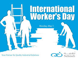 International workers ' day , also known as labour day in some places, is a celebration of laborers and the working classes that is promoted by the international labor movement, anarchists, socialists. International Workers Day Nehmeh
