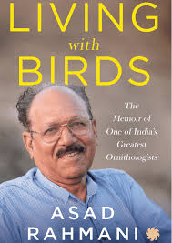 Book Review] Getting to know India's birds through the eyes of Asad Rahmani