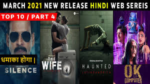 List includes shows of all genres and languages. Top 10 Best New Release Hindi Web Series March 2021 Part 4 Must Watch Youtube