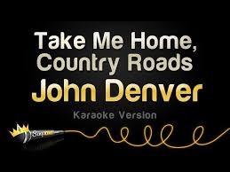 John Denver Take Me Home Country Roads Karaoke Version Youtube