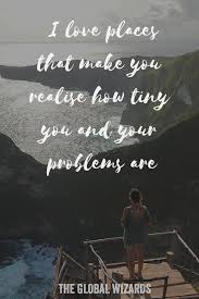 Get motivated to explore the world and discover the unknown with the following travel quotes. 80 Best Travel Quotes And Images To Inspire Your Wanderlust The Global Wizards Family Travel Blog