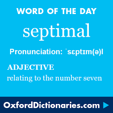 Septimal Definition Of Septimal In English From The Oxford Dictionary Words Unusual Words Word Definitions