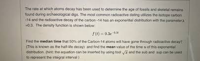 When the lava cooled and crystallized). Solved The Rate At Which Atoms Decay Has Been Used To Det Chegg Com