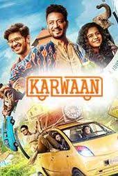 Karwaan Movie Official Trailer Download Hd 720p Karwaan Is An Upcoming 2018 Indian Bollywood Slice Of Life Hindi Movies Download Movies Best Bollywood Movies