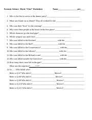 What is the science behind their work? Clue Movie Doc Forensic Science Movie U201cclue U201d Worksheet Name Per 1 Who Is The First To Arrive At The Dinner Party 2 What Was Found Out At Dinner Course Hero