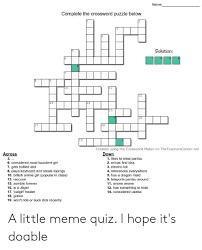 Check spelling or type a new query. Name Complete The Crossword Puzzle Below Solution Created Using The Crossword Maker On Theteacherscornernet Across Down 1 Likes To Steal Pantsu 2 Erinas First Kiss 3 Electric Loli 4 References Everywhere 5