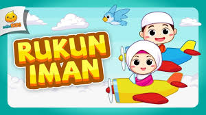 Puasa di bulan ramadhan, solat : Rukun Iman Lagu Anak Indonesia Youtube