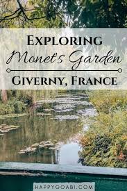 Claude Monet S Garden Day Trip To Giverny Day Trip From Paris Trip Monet Garden Giverny