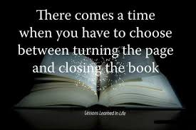 Turn The Page Or Close The Book Lessons Learned In Life Life Lessons Lessons Learned