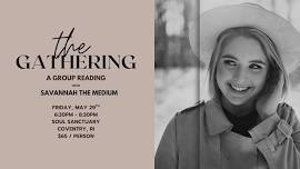 The Gathering: A Group Reading with Savannah the Medium