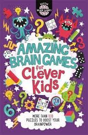 Posted on october 17, 2014 by mika. Amazing Brain Games For Clever Kids R Gareth Moore 9781780556642