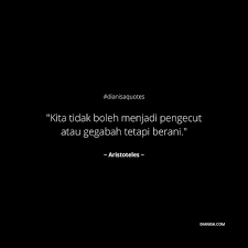 Pengecut terbesar adalah pria yang membangunkan cinta seorang wanita tanpa bermaksud untuk balas mencintainya. 100 Quotes Kata Kata Aristoteles Filusuf Terkenal Dari Yunani