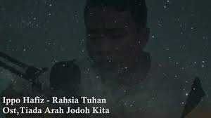 Ippo hafiz · single · 2018 · 1 songs. Download Ost Tiada Arah Jodoh Kita Ippo Haiz Rahsia Tuhan Daily Movies Hub