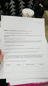 Test with a glowing splint the gas that is given off. Ie Page 121 Part C Decomposition Reaction Ab A Chegg Com