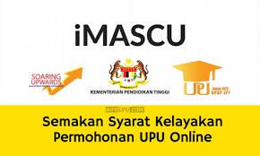 Maklumat terkini telah dikemaskini pada 19 februari 2019, jam 10:30 am oleh upu.editor. Imascu Semakan Syarat Kelayakan Permohonan Upu Online Info Upu