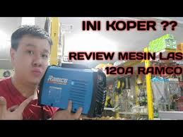 Yang ada pada unit peralatan las berdasarkan. Review Mesin Las 120a Merk Ramco Youtube