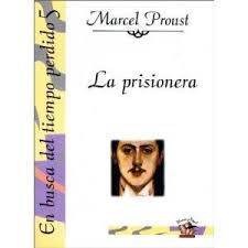 En Busca Del Tiempo Perdido 5 La Prisioner Spanish Edition Me Perdiste Marcel Proust Tiempos