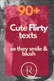 Oh my angel, i will hold you close in bliss. 90 Cute Flirty Texts To Make Him Her Smile Blush Flirty Good Morning Quotes Cute Texts For Him Morning Quotes Funny