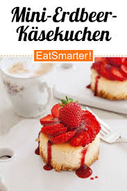 Mini Erdbeer Kasekuchen Rezept In 2020 Erdbeer Kasekuchen Kuchen Und Torten Einfacher Nachtisch