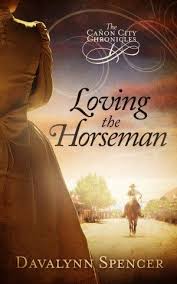 Smashwords Loving The Horseman The Canon City Chronicles 1 By Davalynn Spencer Western 166 Pages Ep Western Romance Books Canon City Chronicle Books