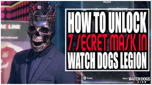 How To Unlock 7 Secret Mask In Watch Dogs Legion You Need These Mask Now Tips Tricks To Get Youtube
