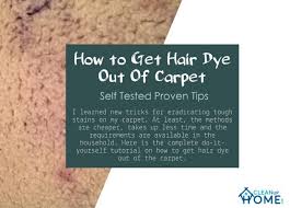 Grab your hair dye (two boxes if you have long hair, just in case), four hair clips, a tail comb, and the dye should be applied to dry hair. How To Get Hair Dye Out Of Carpet Self Tested Proven Tips Clean Up Home