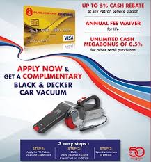 Public bank's website or any other channel except at ringgitplus.com; Get A Black Decker Car Vacuum With Pb Petron Visa Gold Credit Card Campaign