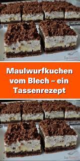 maulwurfkuchen vom blech ein tassenrezept kuchen rezepte einfach tassenrezepte kuchen und torten rezepte
