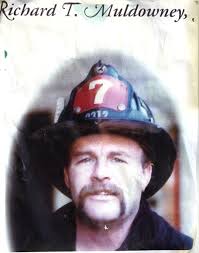 Firefighter Richard Muldowney Jr. Ladder 7 Richard T. Muldowney, Jr., 40,  firefighter, FDNY, Ladder 7. As a child, Muldowney and his friends would  fight mock blazes. At 18, Muldowney joined the Freeport