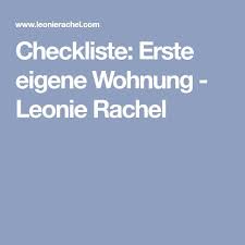 Checkliste Erste Eigene Wohnung Leonie Rachel Erste Wohnung Checkliste Erste Eigene Wohnung Wohnung